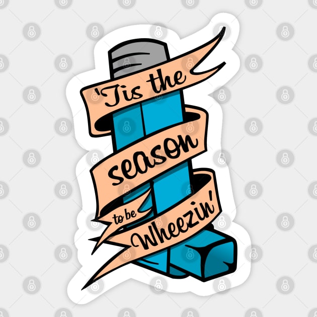 Tis The Season To Be Wheezin Sticker by AngryMongoAff